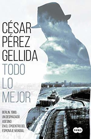 Todo lo mejor by César Pérez Gellida