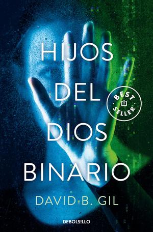 Hijos del dios binario by David B. Gil