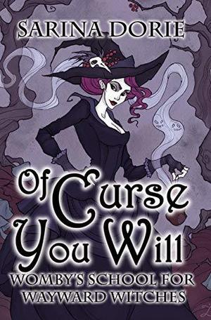 Of Curse You Will (Womby's School for Wayward Witches #11)
