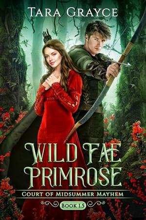 Wild Fae Primrose (Court of Midsummer Mayhem #1.5)