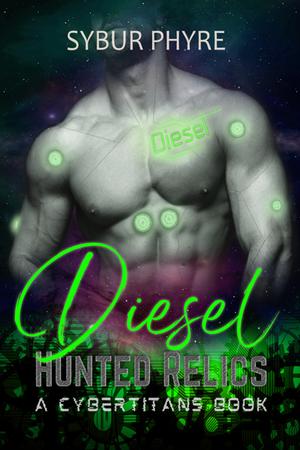 Diesel (Hunted Relics #3)