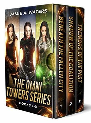 The Omni Towers Boxed Set by Jamie A. Waters