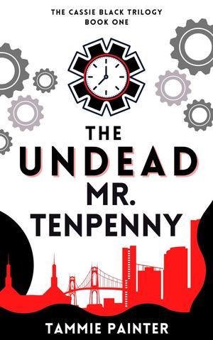 The Undead Mr. Tenpenny by Tammie Painter