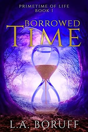 Borrowed Time by L.A. Boruff