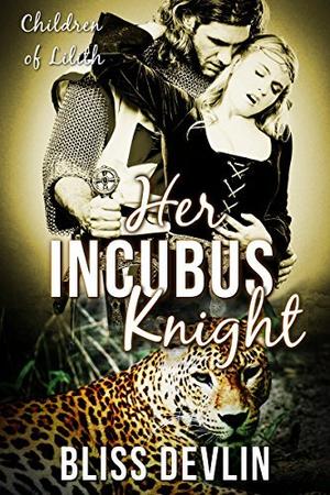 Her Incubus Knight (The Children of Lilith #5)