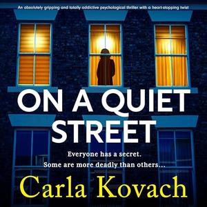 On a Quiet Street by Carla Kovach, Annette Chown