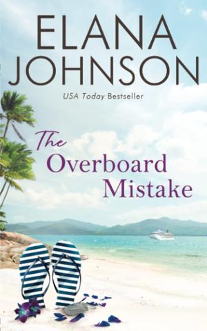 The Overboard Mistake by Elana Johnson