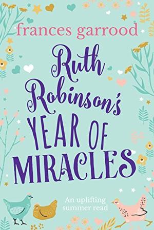Ruth Robinson's Year of Miracles by Frances Garrood