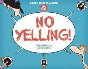 No Yelling!: A Baby Blues Collection (Baby Blues Scrapbooks #32)