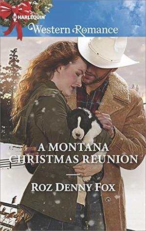 A Montana Christmas Reunion by Roz Denny Fox