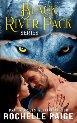 Black River Pack Series by Rochelle Paige