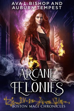 Arcane Felonies by Ava L. Bishop, Auburn Tempest