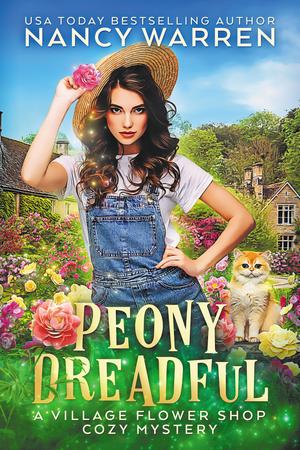 Peony Dreadful (Village Flower Shop #1)