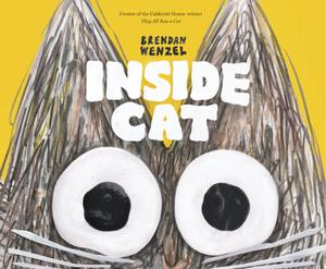 Inside Cat by Brendan Wenzel
