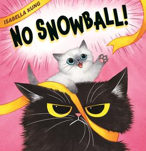 No Snowball! (No Fuzzball #2)