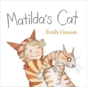 Matilda's Cat by Emily Gravett