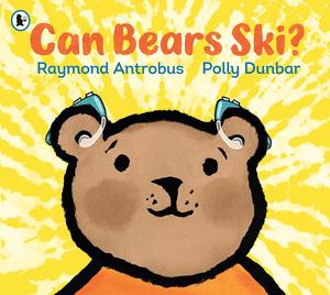 Can Bears Ski?: 1 by Raymond Antrobus