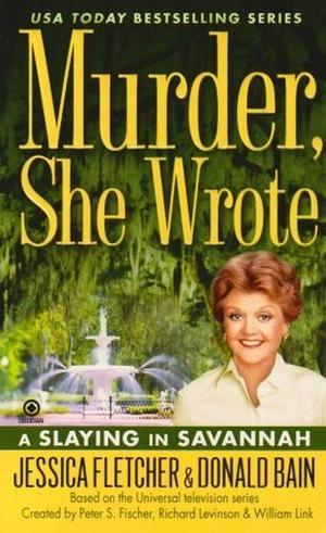 A Slaying in Savannah (Murder, She Wrote #30)