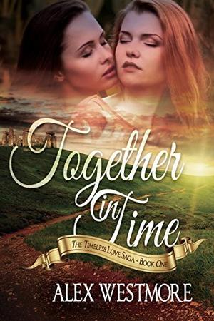 Together In Time by Alex Westmore