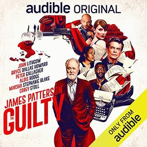 The Guilty by James Patterson, Duane Swierczynski, John Lithgow, Bryce Dallas Howard, Peter Gallagher, Aldis Hodge, Corey Stoll, Stéphanie Blake