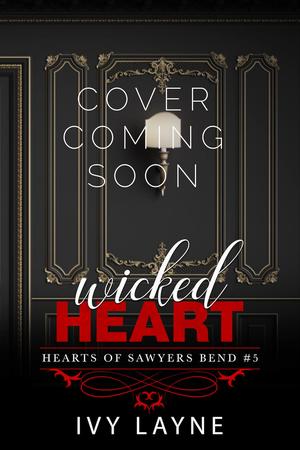 Wicked Heart (The Hearts of Sawyers Bend #5)