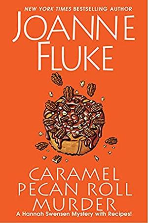 Caramel Pecan Roll Murder (Hannah Swensen #28)