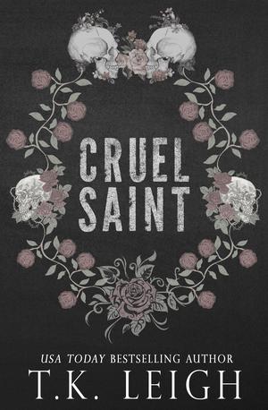 Cruel Saint by T.K. Leigh