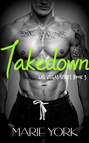 Takedown by Marie York