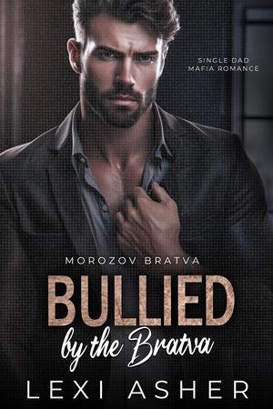 Bullied by the Bratva (Morozov Bratva #7)