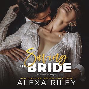 Saving the Bride by Alexa Riley, Veronica Fox