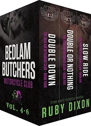 Bedlam Butchers: Volumes 4-6 (Bedlam Butchers MC #4-6)