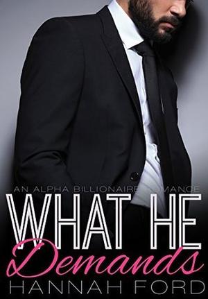 What He Demands (What He Wants #3)