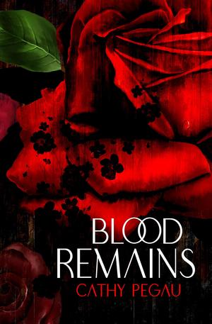 Blood Remains by Cathy Pegau