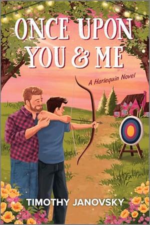 Once Upon You and Me: A Spicy Gay Age-Gap Romance by Timothy Janovsky