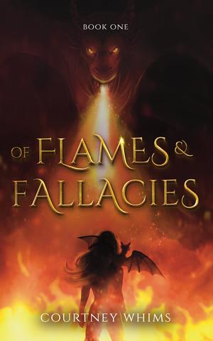 Of Flames and Fallacies by Courtney Whims