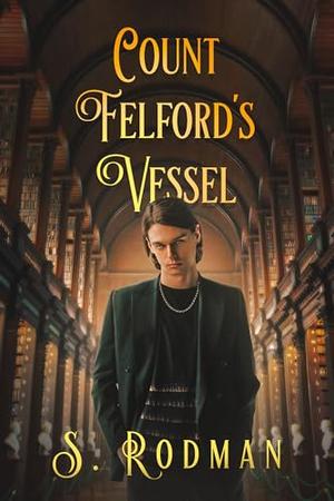 Count Felford’s Vessel (Duty & Magic #7)