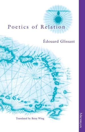 Poetics of Relation by Édouard Glissant