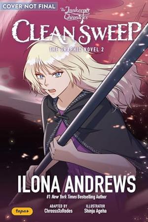 The Innkeeper Chronicles: Clean Sweep The Graphic Novel by ChrossxXxRodes, Ilona Andrews, Shinju Ageha