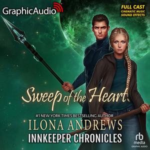 Sweep of the Heart [Dramatized Adaptation]: Innkeeper Chronicles 5 (Innkeeper Chronicles [Dramatized Adaptation] #5)