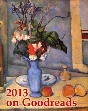 2013 on Goodreads (Goodreads Year in Review #1)