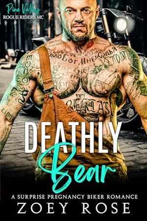 Deathly Bear: A Secret Baby MC Biker Romance by Zoey Rose