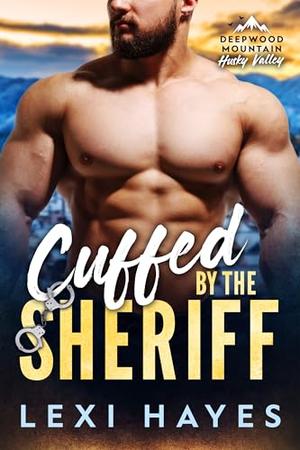 Cuffed by the Sheriff by Lexi Hayes