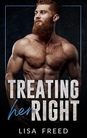 Treating Her Right by Lisa Freed