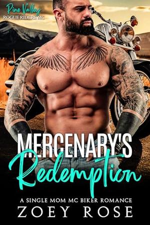 Mercenary's Redemption: A Single Mom MC Biker Romance by Zoey Rose