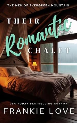 Their Romantic Chalet by Frankie Love