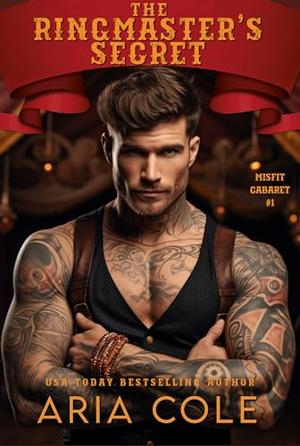 The Ringmaster's Secret (The Misfit Cabaret #1)