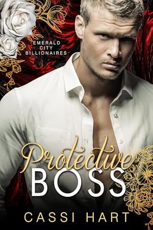 Protective Boss by Cassi Hart