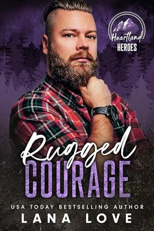 Rugged Courage by Lana Love