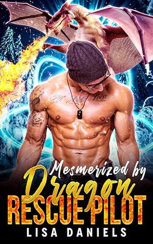 Mesmerized by Dragon Rescue Pilot (Dragon Heroes of Alaska #2)