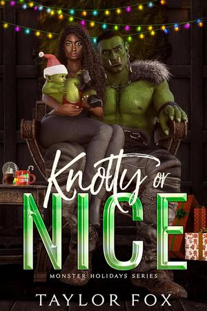 Knotty or Nice by Taylor Fox